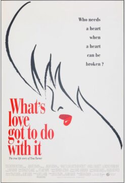 What's Love Got To Do With It (1993) - Original One Sheet Movie Poster