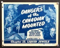 Dangers Of the Canadian Mounted, Chapter 12 - Liquid Jewels (1948) - Original Title Card Movie Poster